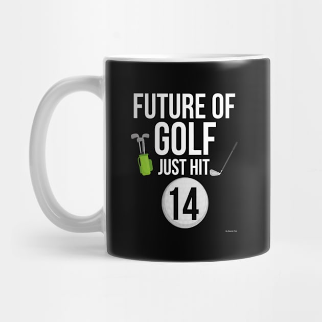 Future Of Golf Just Hit 14 Birthday Gift Idea For 14 by giftideas